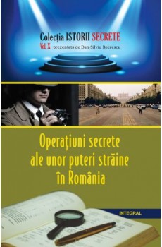 Operațiuni secrete ale unor puteri străine în România - Boerescu Dan-Silviu